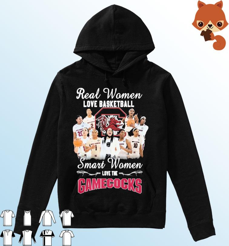 Real Women Love Basketball Smart Women Love The South Carolina Gamecocks Women's Basketball Shirt Hoodie