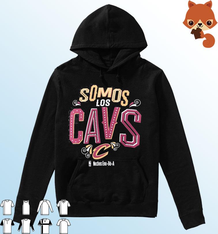 Somos Los Cleveland Cavaliers NBA Noches Ene-Be-A Shirt Hoodie