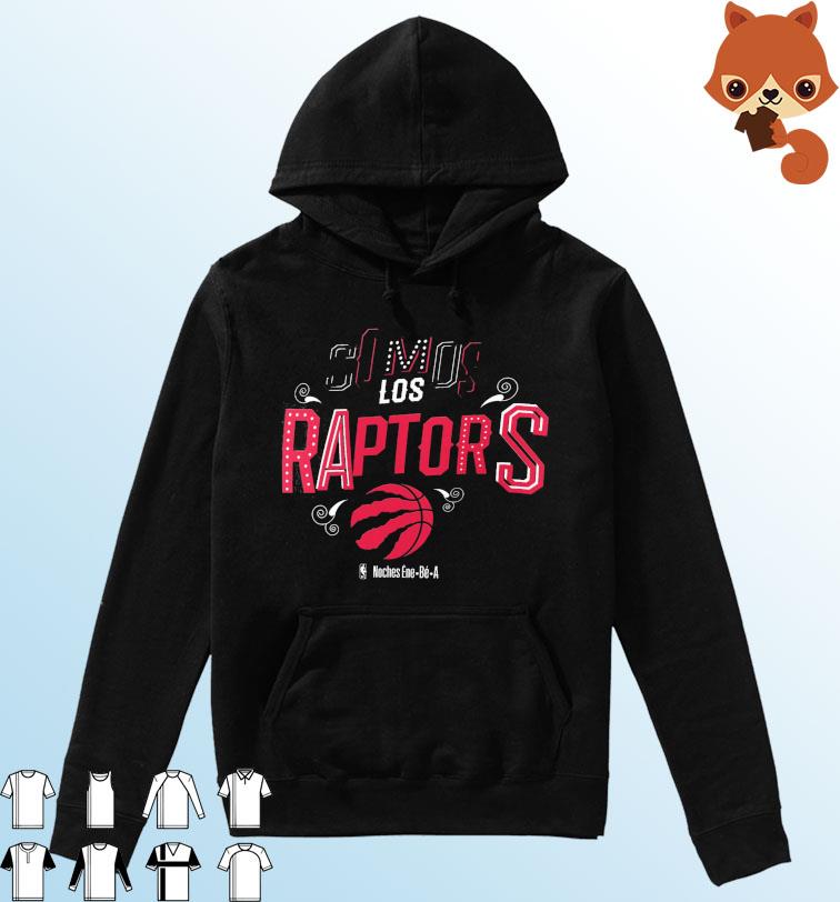 Somos Los Toronto Raptors NBA Noches Ene-Be-A Shirt Hoodie