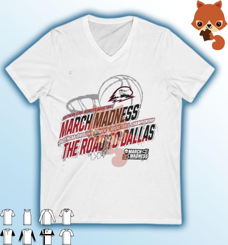 Southern Utah Women's Basketball 2023 NCAA March Madness The Road To Dallas Shirt