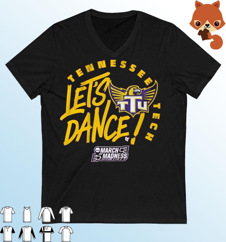 Tennessee Tech Let's Dance 2023 NCAA March Madness Shirt