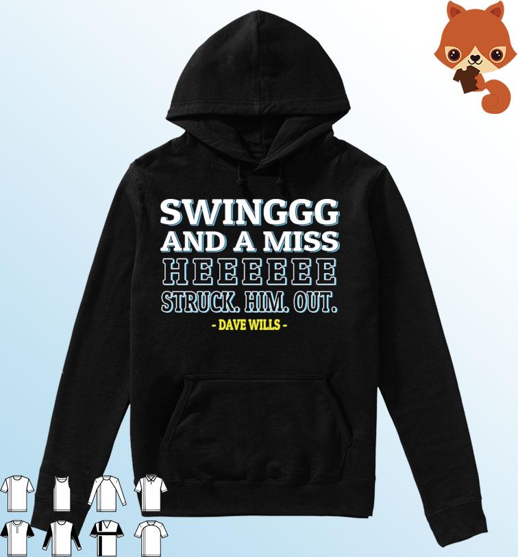 Thank You Dave Wills Swing And Miss He Struck Him Out Shirt Hoodie