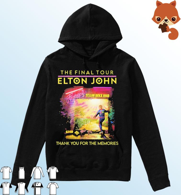The Final Tour Elton John Farewell Yellow Brick Road Thank You For The Memories T-Shirt Hoodie
