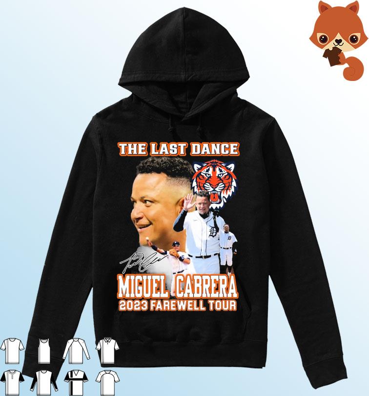 The Last Dance Miguel Cabrera 2023 Farewell Tour Signature Shirt Hoodie