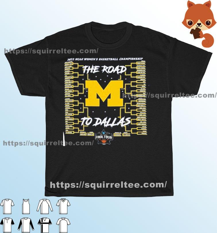 University of Michigan Women's Basketball March Madness Bracket 2023 Shirt