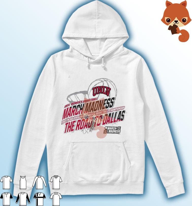 UNLV Women's Basketball 2023 NCAA March Madness The Road To Dallas Shirt Hoodie