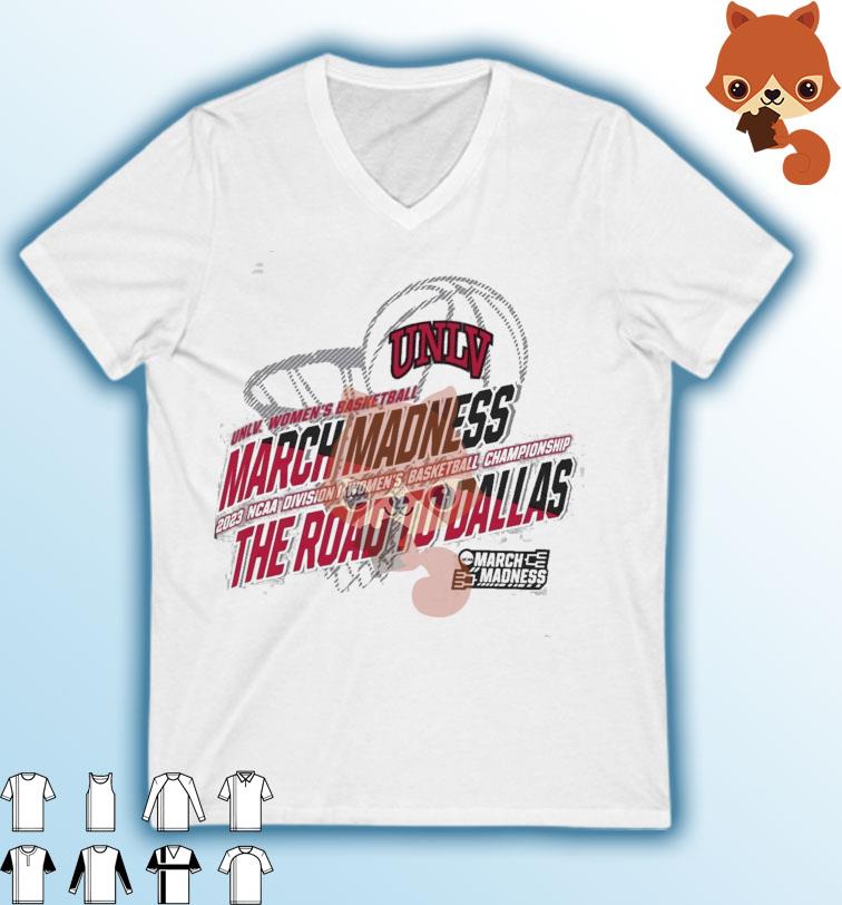 UNLV Women's Basketball 2023 NCAA March Madness The Road To Dallas Shirt