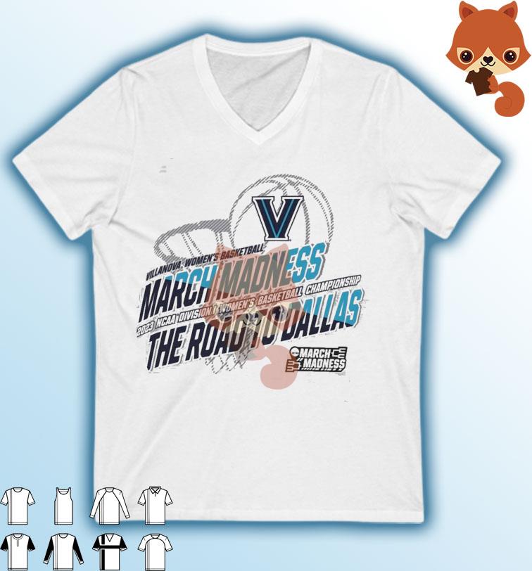Villanova Women's Basketball 2023 NCAA March Madness The Road To Dallas Shirt