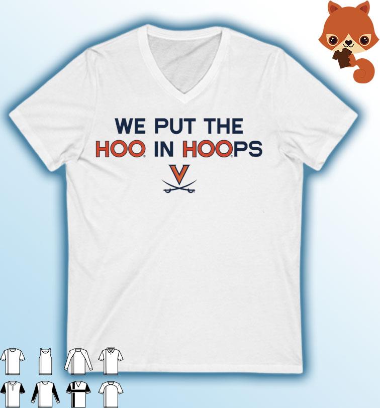 Virginia Cavaliers We Put The Hoo In Hoops shirt