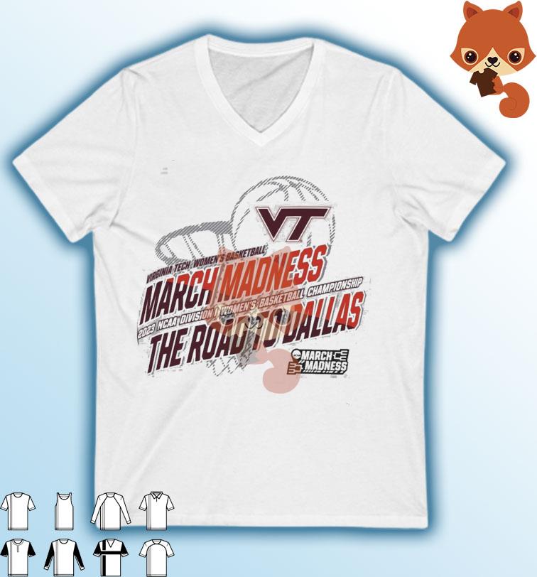 Virginia Tech Women's Basketball 2023 NCAA March Madness The Road To Dallas Shirt