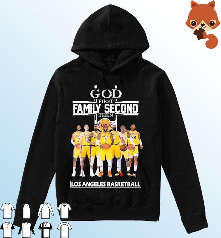 God First Family Second Then Los Angeles Lakers 2023 Nba Playoff Shirt,  hoodie, sweater and long sleeve