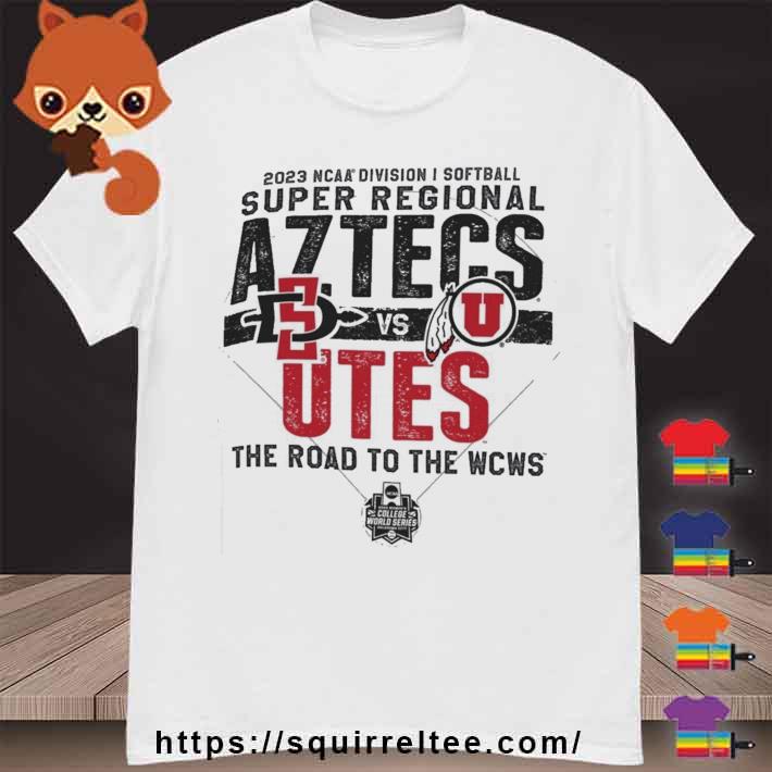 2023 DI Softball Super Regional Aztecs vs Utes shirt