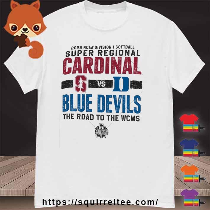 2023 DI Softball Super Regional Stanford vs Blue Devils shirt