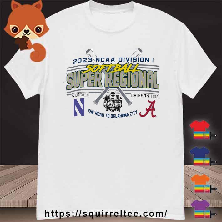 Northwestern Wildcats vs Alabama Crimson Tide NCAA DI Softball Super Regional 2023 shirt