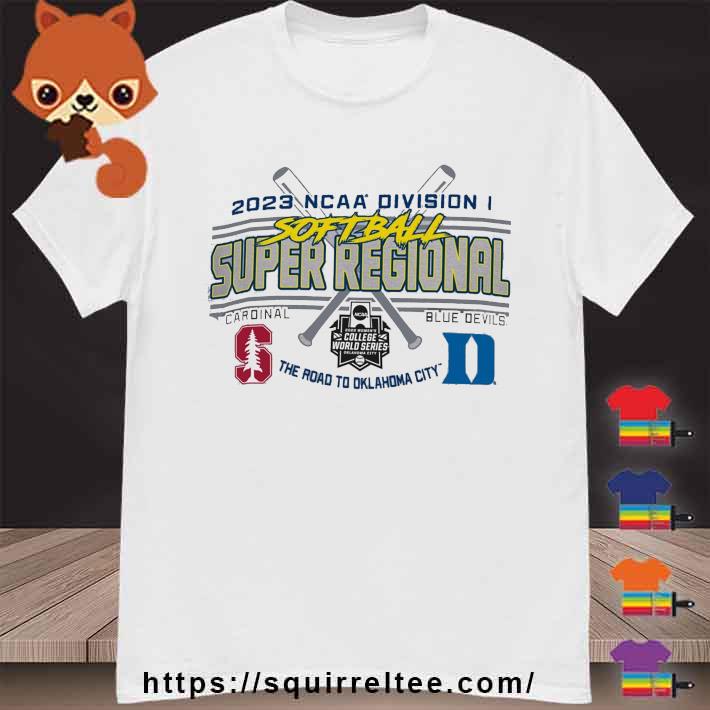 Stanford Cardinals vs Duke Blue Devils NCAA DI Softball Super Regional 2023 shirt