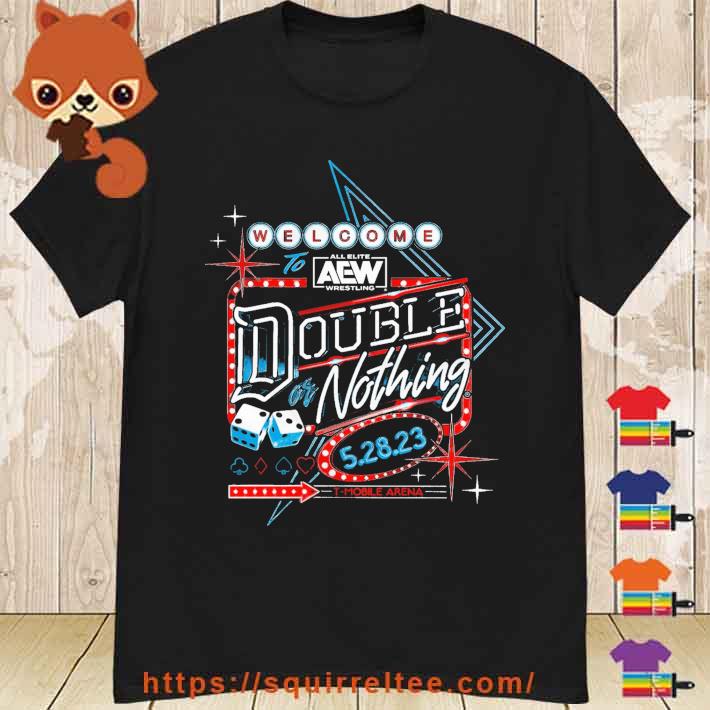 Welcome To AEW Double or Nothing 2023 Event T-Shirt