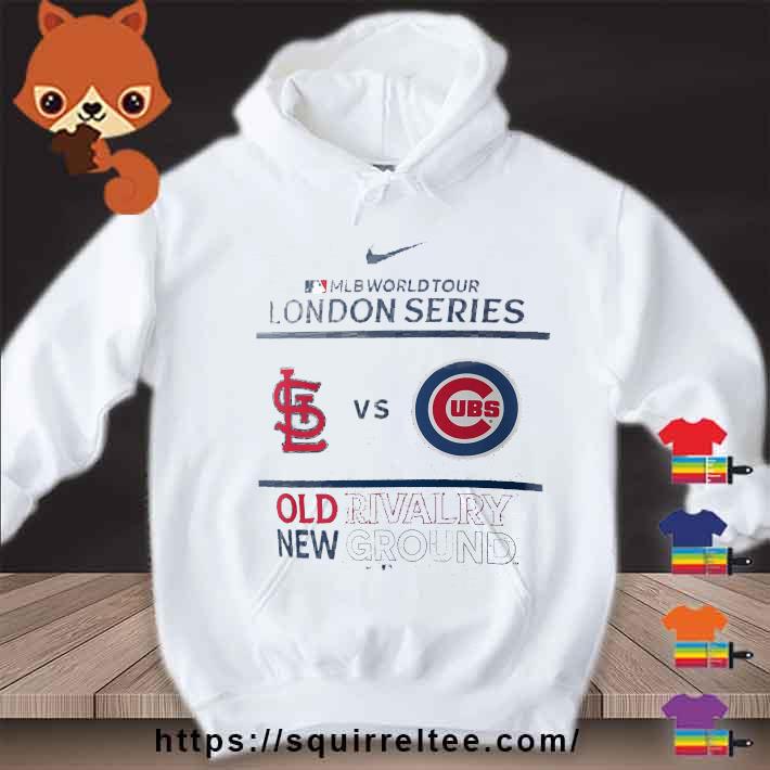 Nike Chicago Cubs vs St. Louis Cardinals 2023 MLB World Tour London Series  Old Rivalry New Ground Shirt, hoodie, sweater, long sleeve and tank top