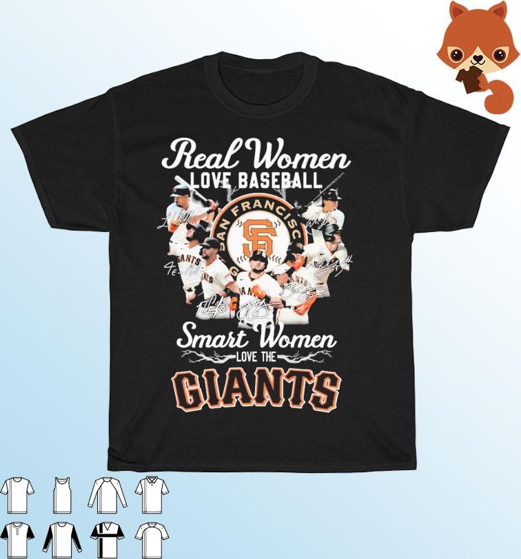 Real Women Love Baseball Smart Women Love The San Francisco Giants 2023  Signatures Shirt, hoodie, sweater, long sleeve and tank top