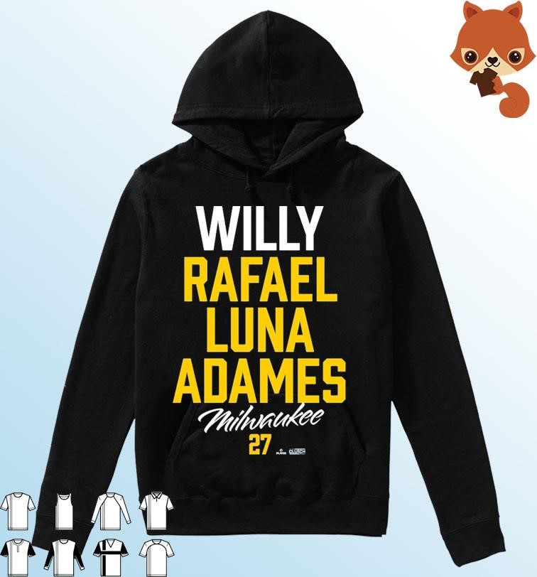 Willy Rafael Luna Adames Milwaukee Brewers shirt, hoodie, sweater, long  sleeve and tank top