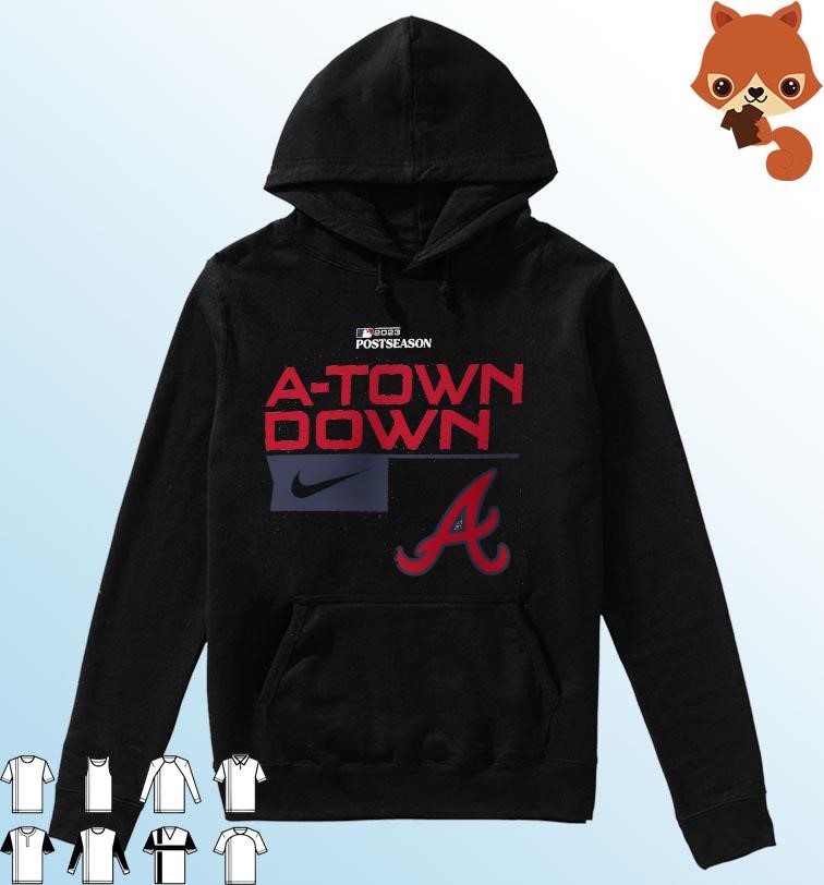 Official nike A-Town Down Atlanta Braves 2023 MLB Postseason T-Shirt,  hoodie, sweater, long sleeve and tank top