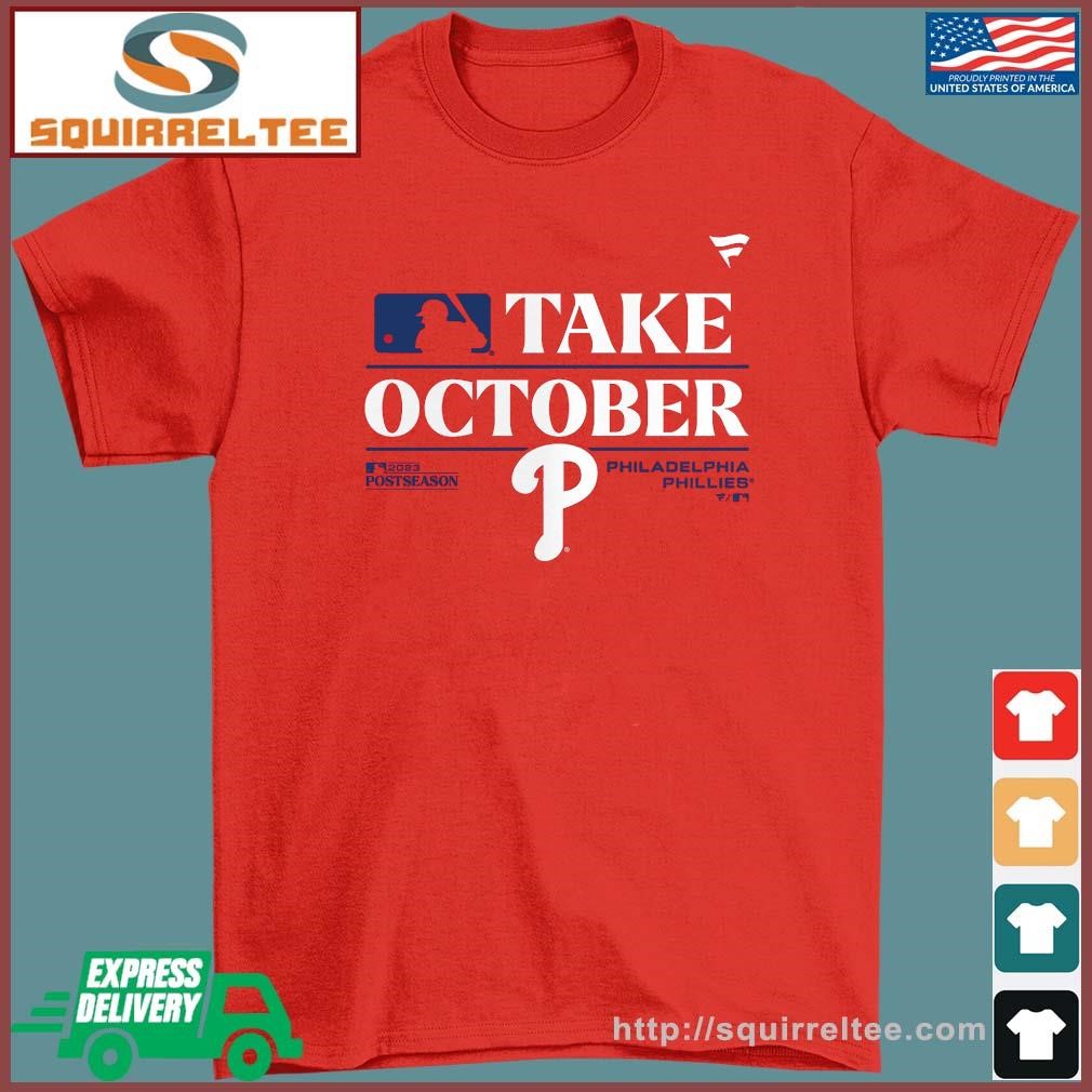 Ipeepz Red Philadelphia Phillies Take October Postseason 2023 Shirt