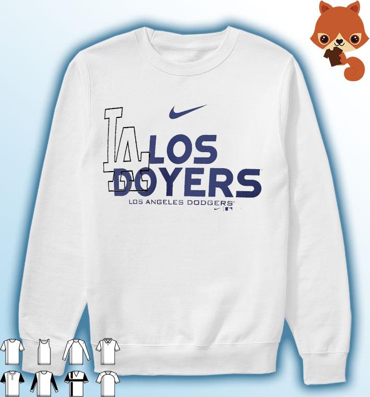 Los Angeles Dodgers Los Doyers shirt, hoodie, sweater, long sleeve and tank  top