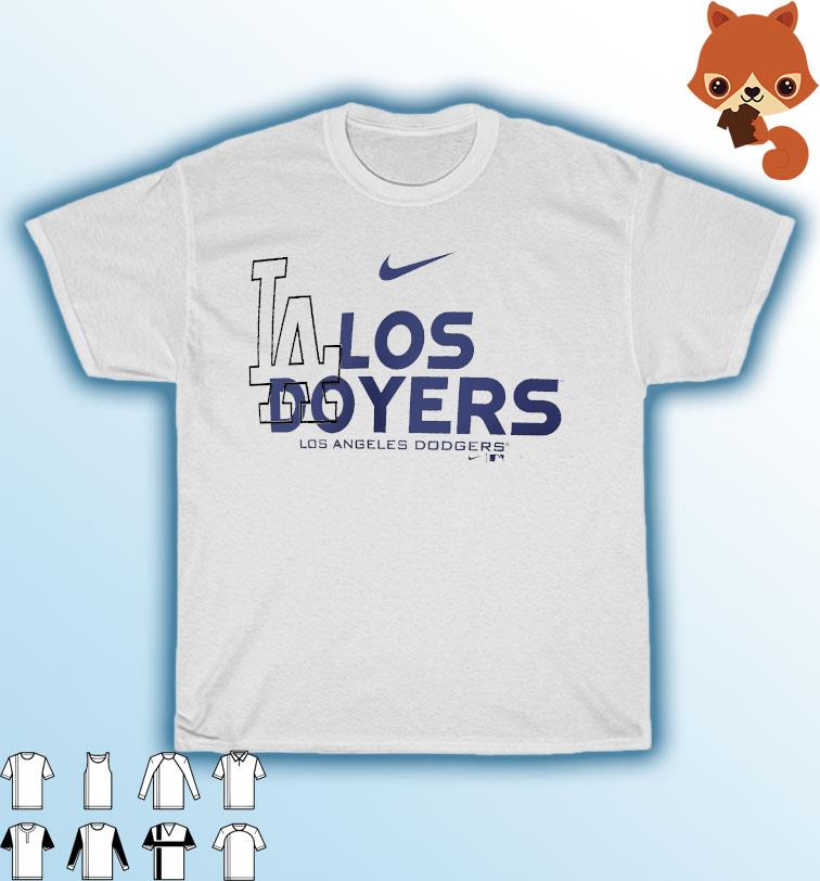 Los Angeles Dodgers Los Doyers shirt, hoodie, sweater, long sleeve