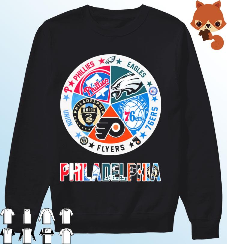 Best Philadelphia sports teams Philadelphia 76ers Eagles Flyers Phillies  and Philadelphia Union shirt, hoodie, sweater, longsleeve t-shirt