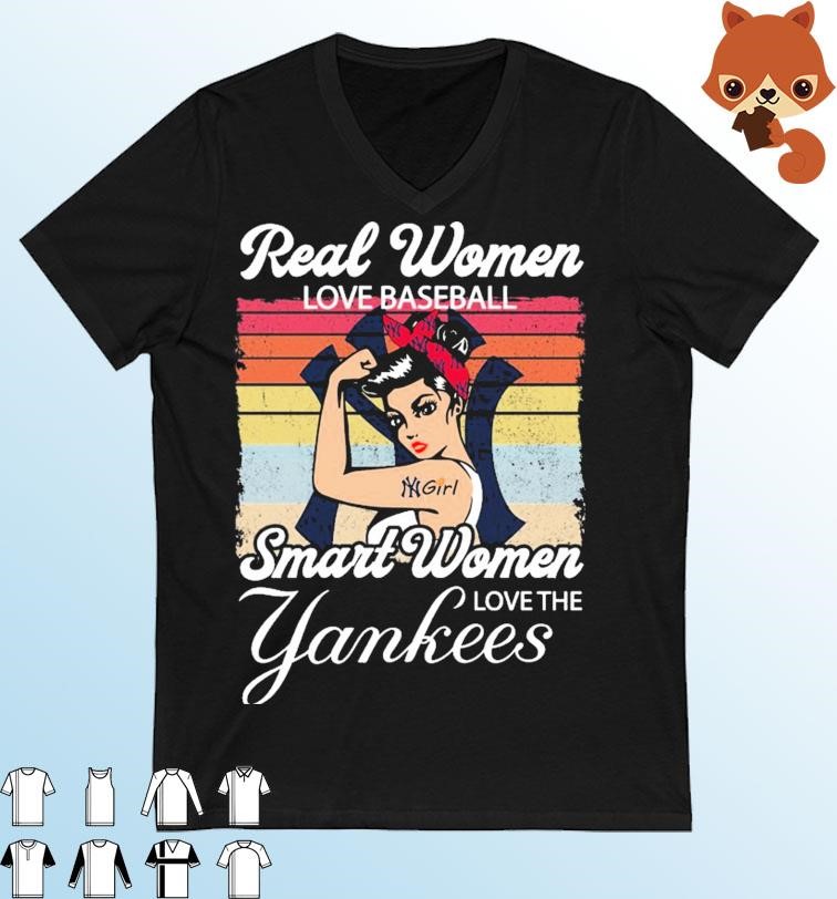 Official real Women Love Baseball Smart Women Love The New York Yankees  Shirt, hoodie, sweater, long sleeve and tank top
