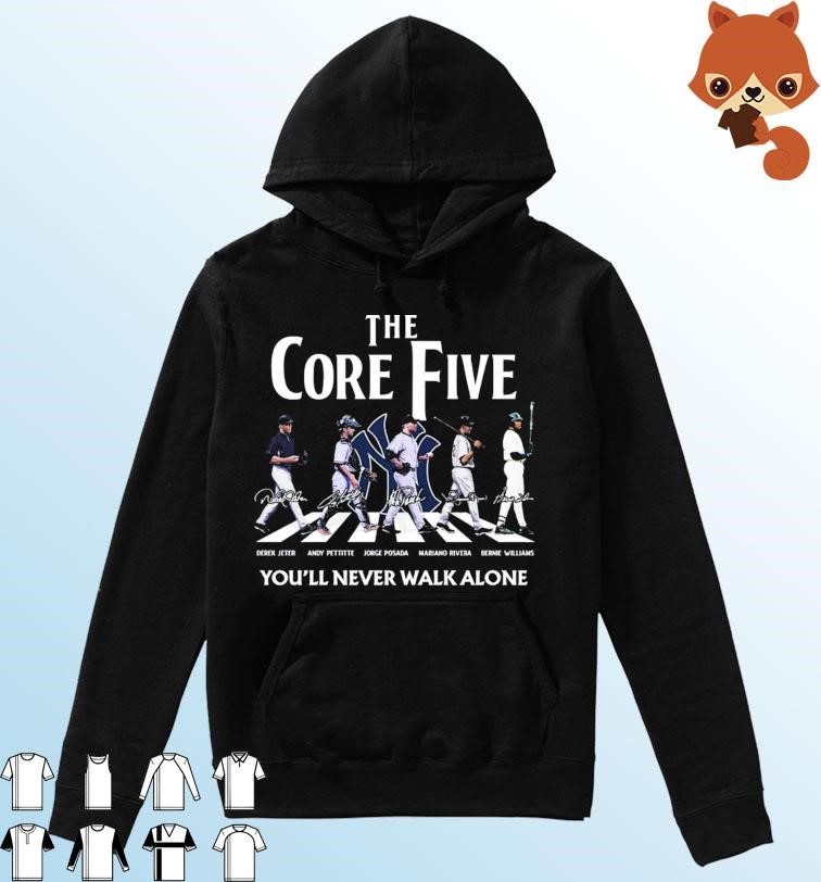 Official you'll Never Walk Alone New York Yankees The Core Five Abbey Road  Signatures Shirt, hoodie, sweater, long sleeve and tank top