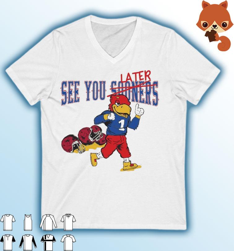 Kansas Jayhawks See You Later Beat Sooners Shirt
