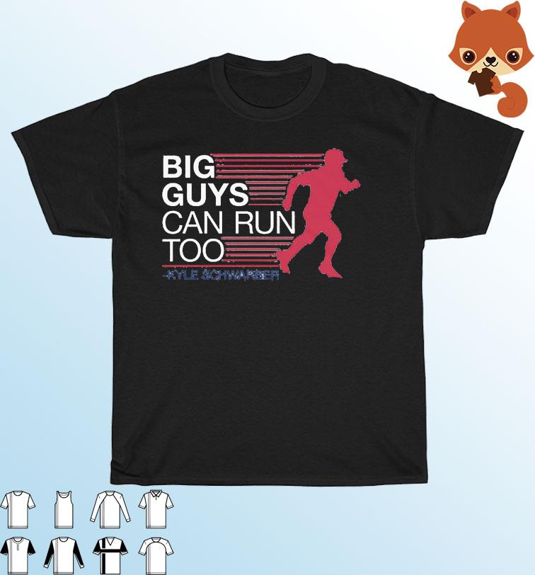 Kyle Schwarber Big Guys Can Run Too T-shirt,Sweater, Hoodie, And Long  Sleeved, Ladies, Tank Top