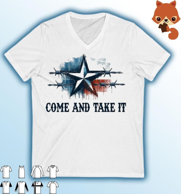 Texas border Come and take it Texas flag lone star state Shirt