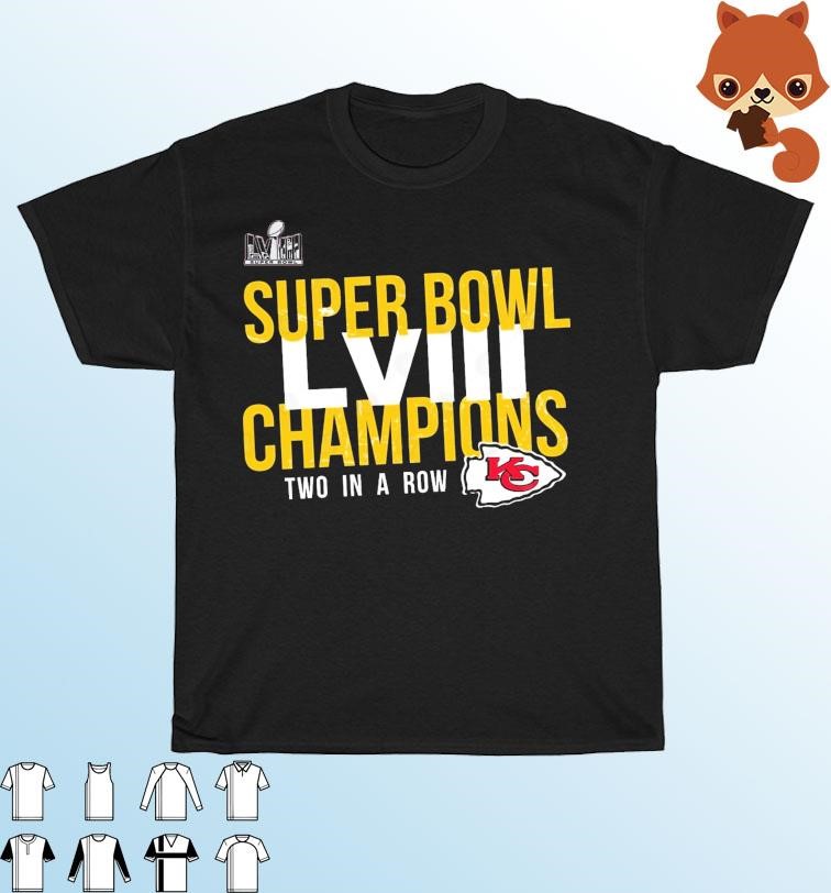 Official kansas City Super Bowl LVIII Champions Two In A Row Shirt ...